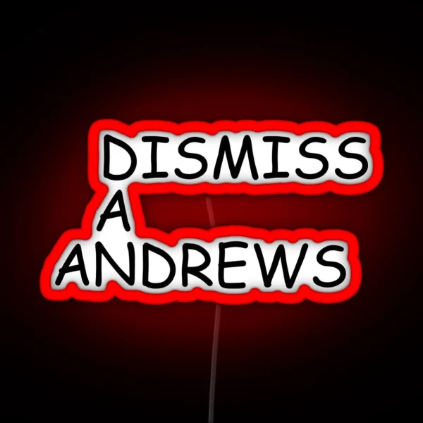 DISMISS DAN ANDREWS RGB Neon Sign