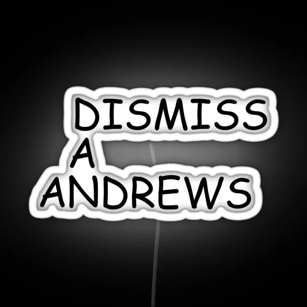 DISMISS DAN ANDREWS RGB Neon Sign