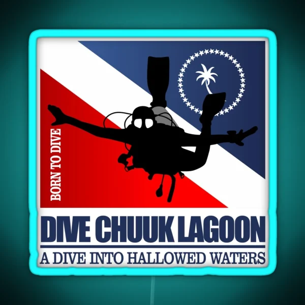 Dive Chuuk Lagoon DF2 RGB Neon Sign