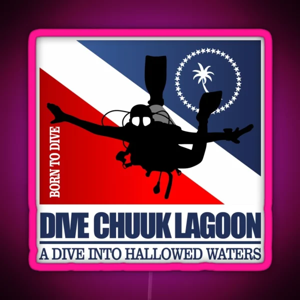 Dive Chuuk Lagoon DF2 RGB Neon Sign