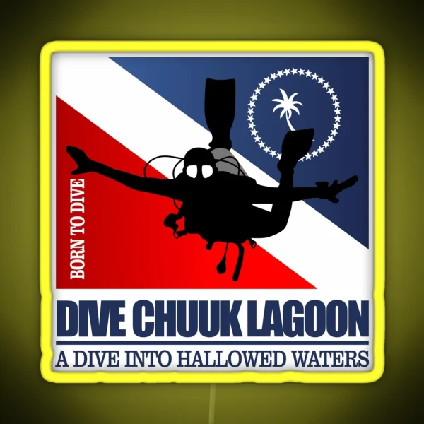 Dive Chuuk Lagoon DF2 RGB Neon Sign