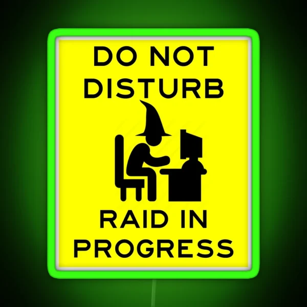 Do Not Disturb Raid In Progress RGB Neon Sign