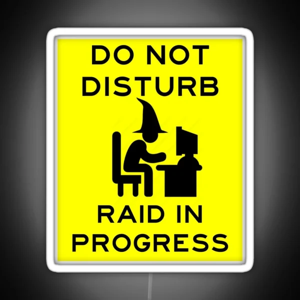 Do Not Disturb Raid In Progress RGB Neon Sign