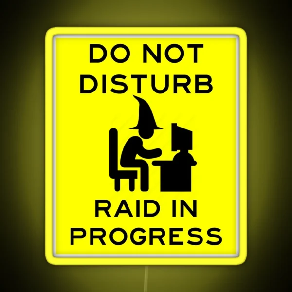 Do Not Disturb Raid In Progress RGB Neon Sign