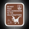 Do Not Feed Hallucinogens To The Velociraptors RGB Neon Sign - Image 4