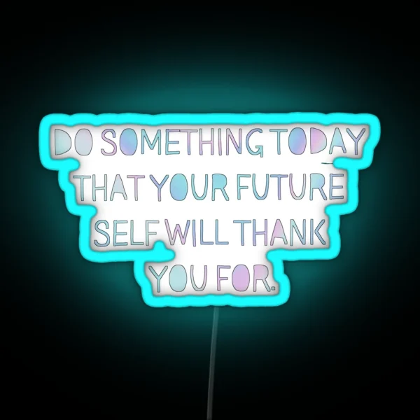Do Something Today RGB Neon Sign