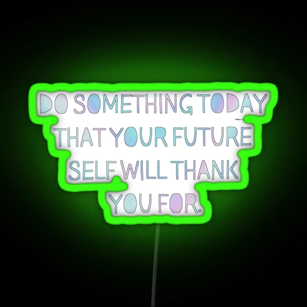 Do Something Today RGB Neon Sign