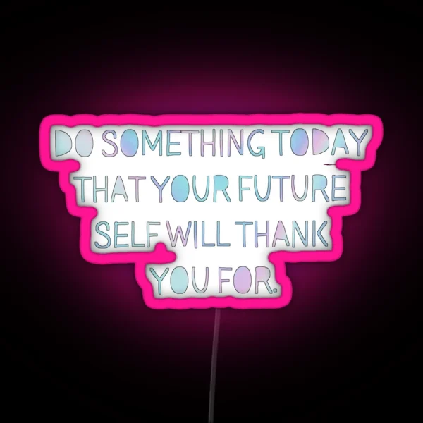 Do Something Today RGB Neon Sign