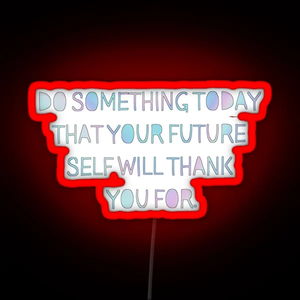 Do Something Today RGB Neon Sign