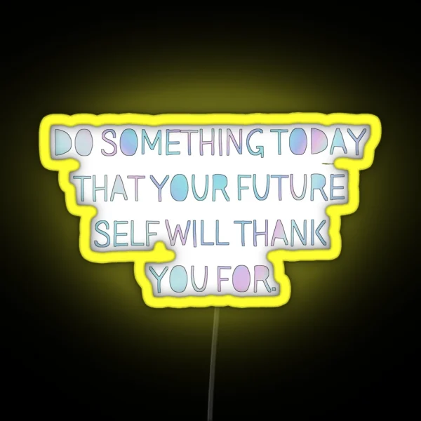 Do Something Today RGB Neon Sign
