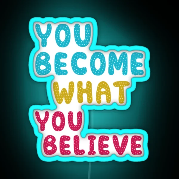 Do You Believe RGB Neon Sign