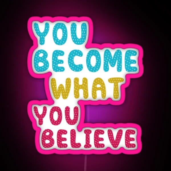 Do You Believe RGB Neon Sign