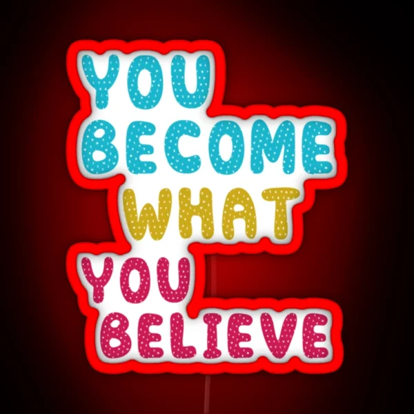 Do You Believe RGB Neon Sign