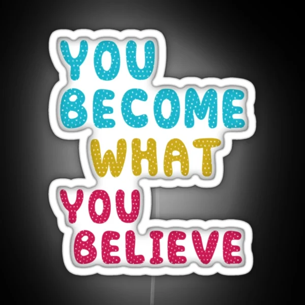 Do You Believe RGB Neon Sign
