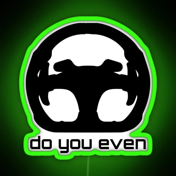 Do You Even RGB Neon Sign