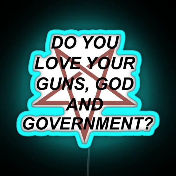 DO YOU LOVE YOUR GOD RGB Neon Sign