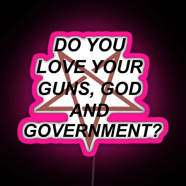 DO YOU LOVE YOUR GOD RGB Neon Sign