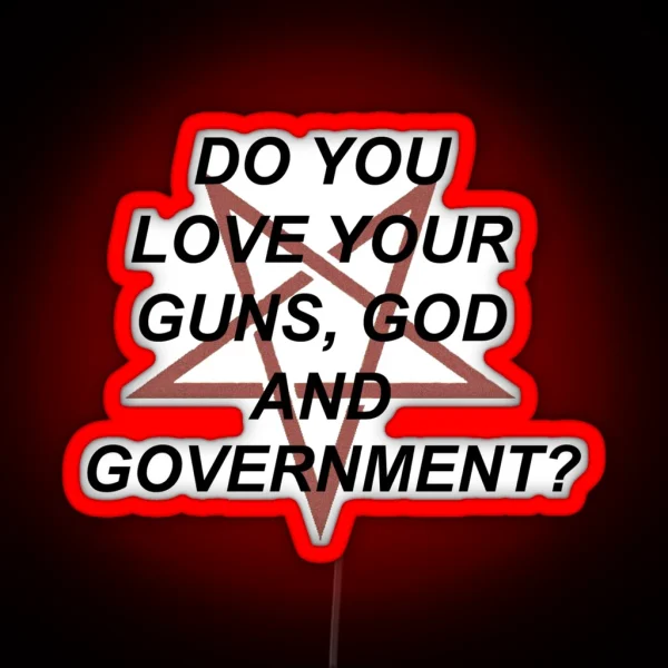 DO YOU LOVE YOUR GOD RGB Neon Sign