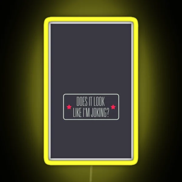 Does It Look Like I M Joking RGB Neon Sign