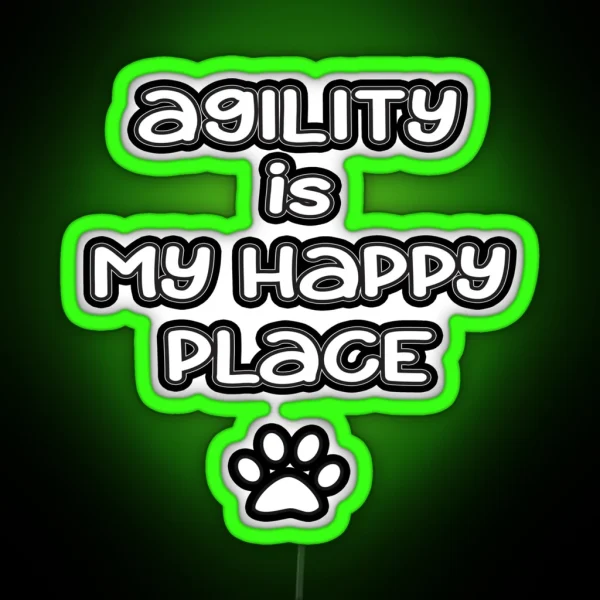Dog Agility Agility Is My Happy Place RGB Neon Sign