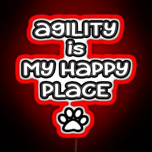 Dog Agility Agility Is My Happy Place RGB Neon Sign