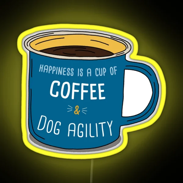 Dog Agility And Coffee Is Happiness RGB Neon Sign