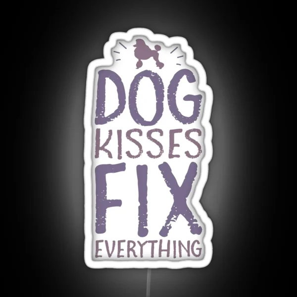 Dog Kisses Fix Everything Funny Poodle Dog Lover Owner Gift RGB Neon Sign