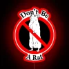 Don T Be A Rat Keep Your Secrets Respect Your Team RGB Neon Sign
