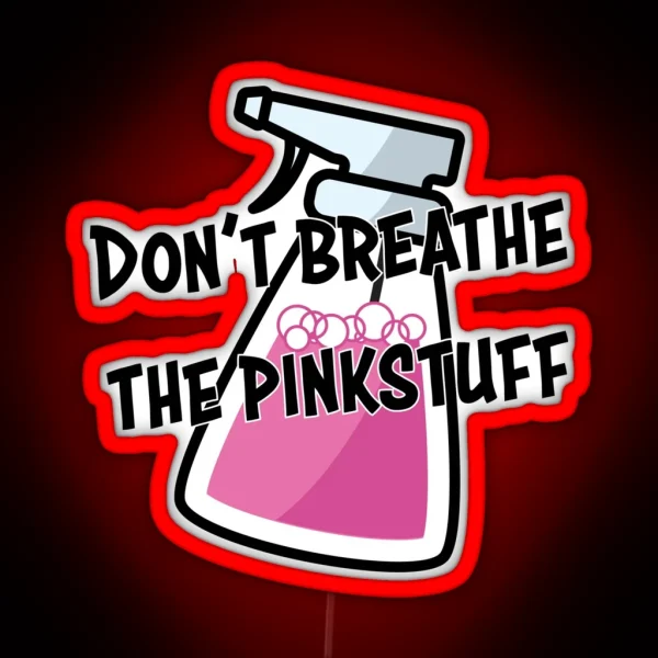 Don T Breathe The Pinkstuff RGB Neon Sign