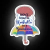 Don T Bring An Umbrella To A Brainstorm RGB Neon Sign - Image 4
