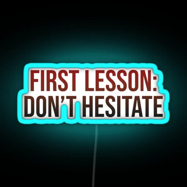 Don T Hesitate RGB Neon Sign