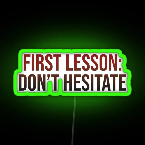Don T Hesitate RGB Neon Sign