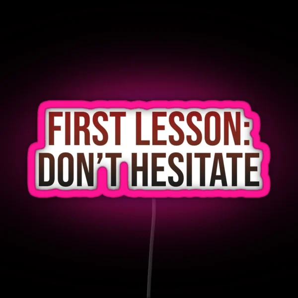 Don T Hesitate RGB Neon Sign