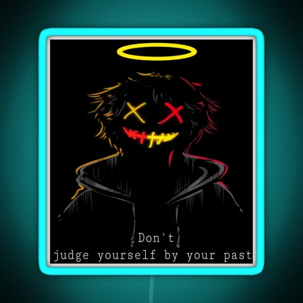 Don T Judge Yourself RGB Neon Sign