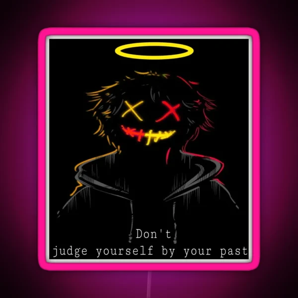 Don T Judge Yourself RGB Neon Sign