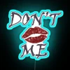 Don T Kiss Me RGB Neon Sign