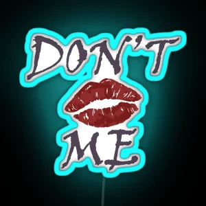 Don T Kiss Me RGB Neon Sign