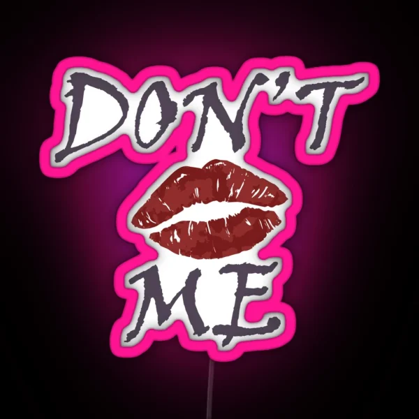 Don T Kiss Me RGB Neon Sign