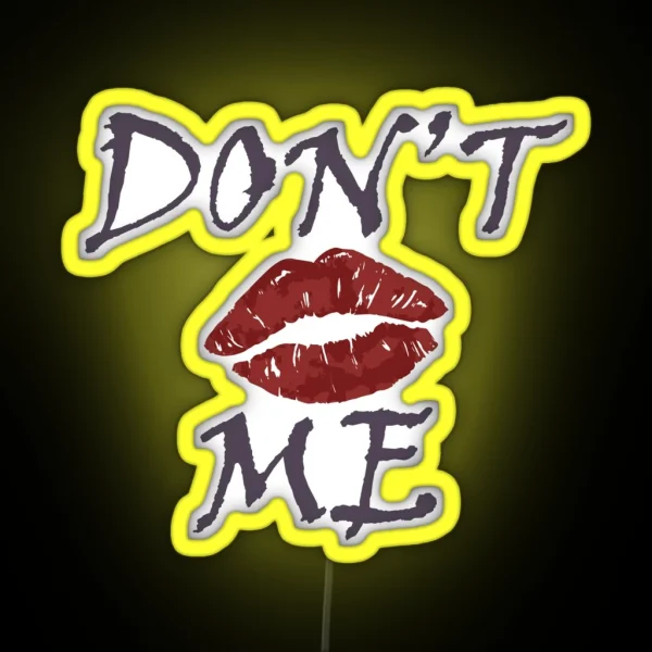 Don T Kiss Me RGB Neon Sign