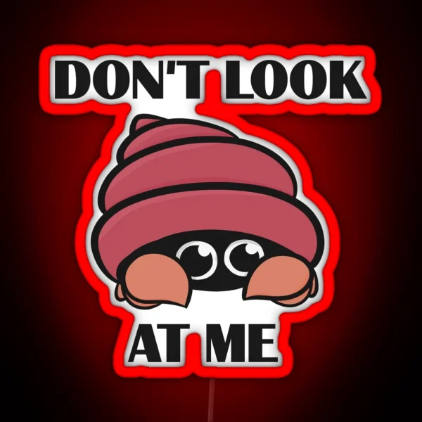 Don T Look At Me Hermit Crab RGB Neon Sign