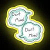 Don T Mind Don T Mind RGB Neon Sign - Image 5
