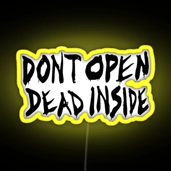 Don T Open Dead Inside RGB Neon Sign