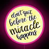 Don T Quit Before The Miracle Happens RGB Neon Sign - Image 6