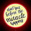 Don T Quit Before The Miracle Happens RGB Neon Sign - Image 2
