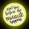 Don T Quit Before The Miracle Happens RGB Neon Sign - Image 5