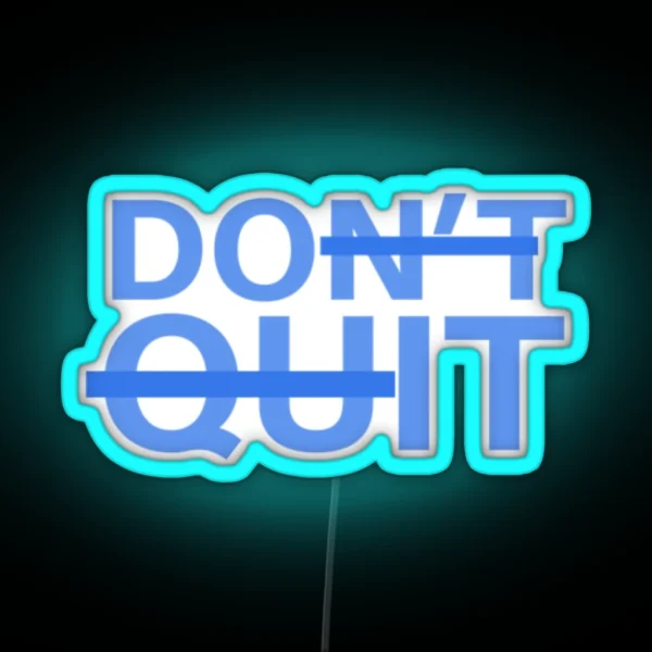 Don T Quit Do It RGB Neon Sign