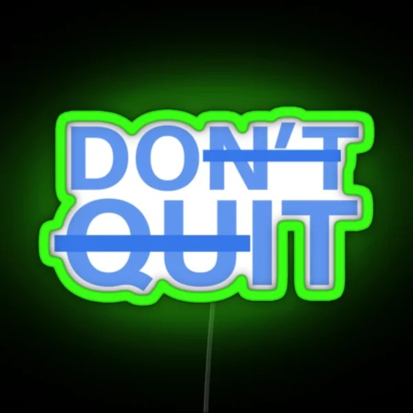 Don T Quit Do It RGB Neon Sign