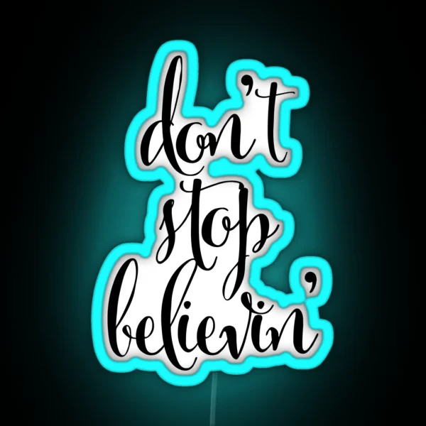 Don T Stop Believin RGB Neon Sign