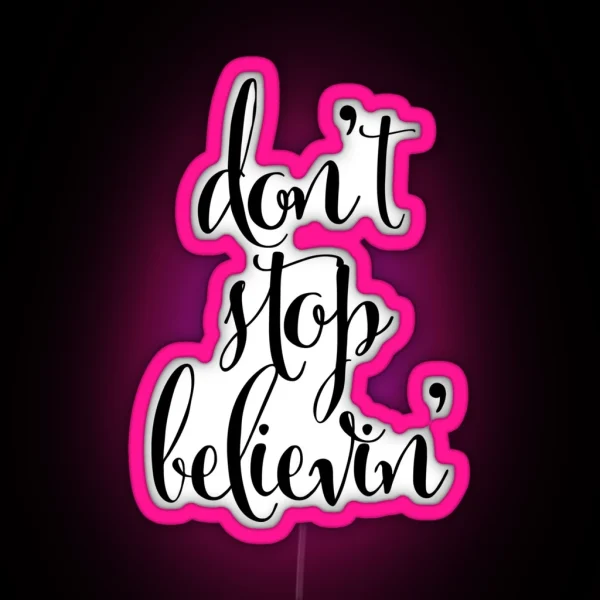 Don T Stop Believin RGB Neon Sign