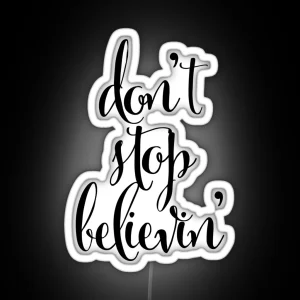 Don T Stop Believin RGB Neon Sign